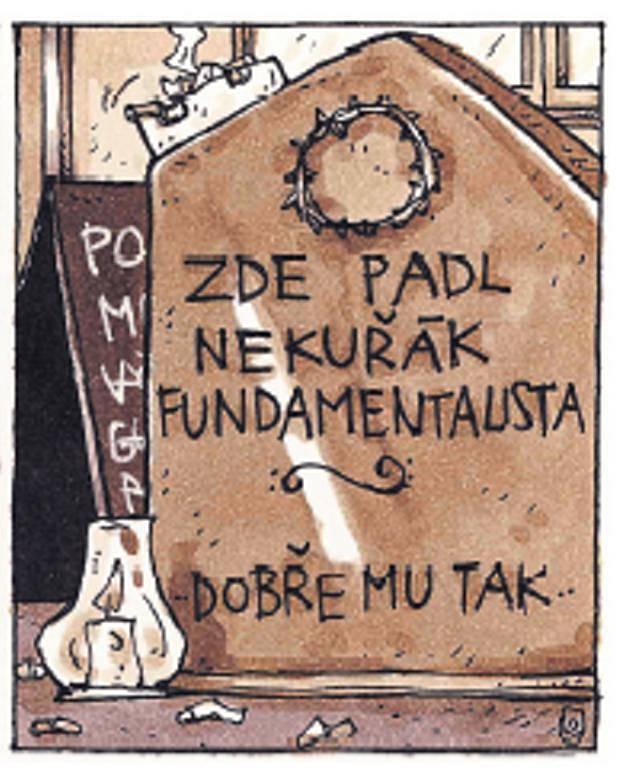 Zde padl nekuřák fundamentalista - 4. část