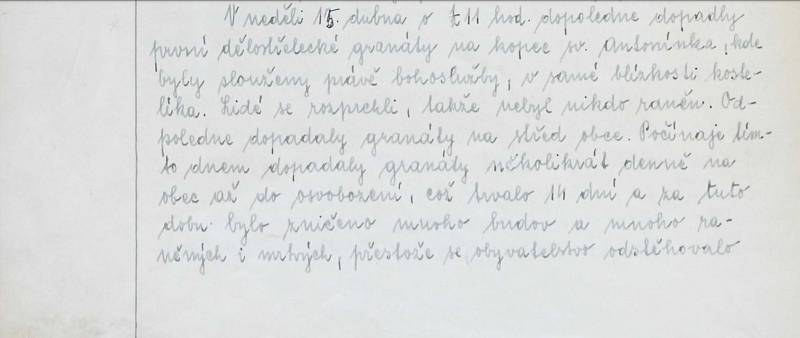 V neděli 15. dubna 1945 dopadly v blízkosti obce na kopec svatého Antonínka první granáty