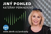 Podcast Kateřiny Perknerové Jiný pohled.