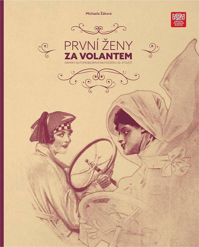 Knihu Michaely Žákové „První ženy za volantem: Dámská automobilismus na počátku 20. století" vydalo Národní technické muzeum.