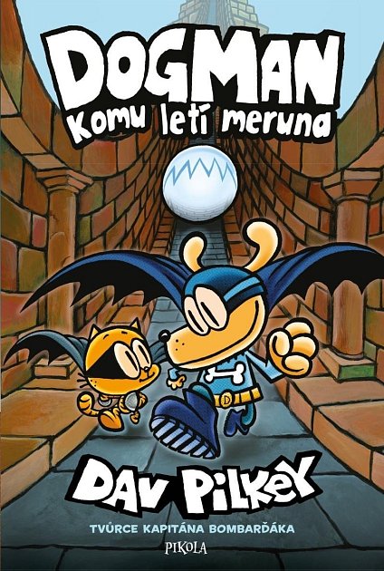 Dav Pilkey: Dogman – Komu letí meruna