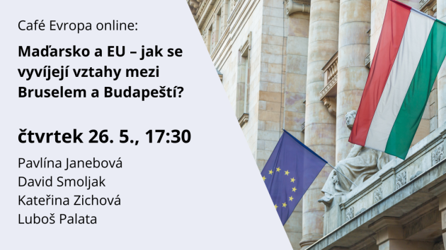 Maďarsko a EU – jak se vyvíjejí vztahy mezi Bruselem a Budapeští?