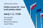 Café Evropa: Polsko vs. EU - kam kráčí polská vláda?