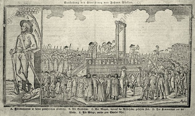 Život Johanna Bücklera alias Schinderhannese vyhasl dne 21. listopadu 1803 na popravišti v Mohuči. Dobová dřevorytina neznámého autora zachycuje právě jeho popravu