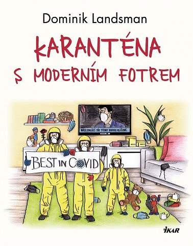 Karanténa s moderním fotrem