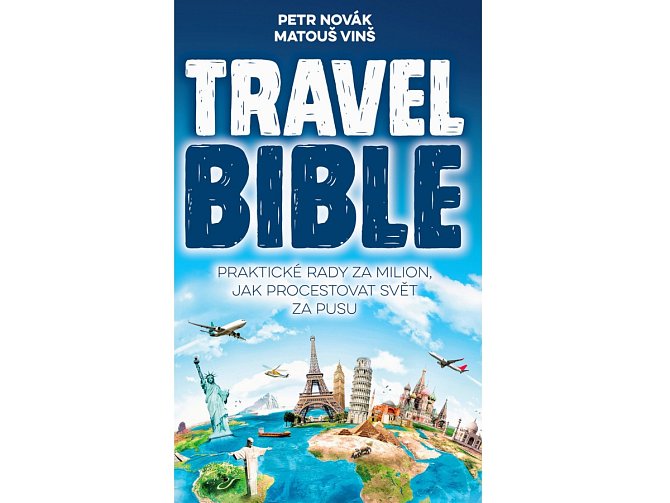 Travel Bible - praktické rady za milion, jak procestovat svět za pusu. 