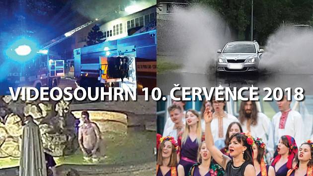 Videosouhrn 10. července 2018