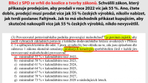 Diskutéři se také pozastavili nad tím, že stát přikazuje prodejcům ne, kolik procent české produkce mají nabídnout, ale kolik jí mají prodat