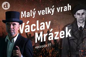 Václav Mrázek zůstává dodnes sériovým vrahem s největším počtem obětí v českých dějinách