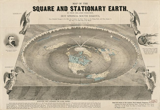 Alternativní geografie přetrvávaly dokonce i poté, kdy se plavby kolem světa staly běžné. Tato mapa z roku 1893 vytvořená Orlandem Fergusonem, obchodníkem z Jižní Dakoty, je výstřední variací domněnek z 19. století, že je Země placatá. 