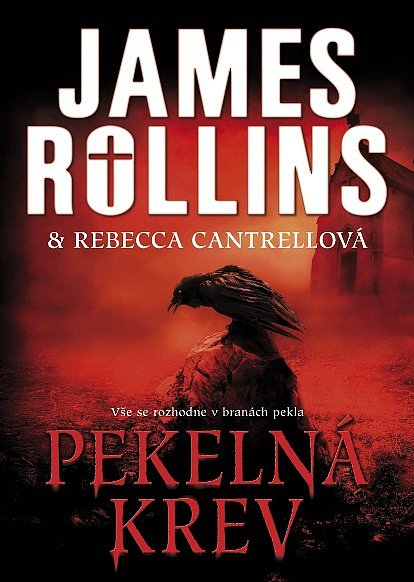 Napětí čtenáři najdou také v knize Pekelná krev autorské dvojice Rollins & Cantrellová. 
