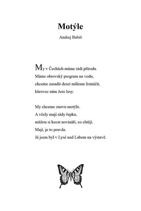 Vtipů a sarkasmů na účet Andreje Babiše a jeho hlášky se slovem "motýle" neubývá