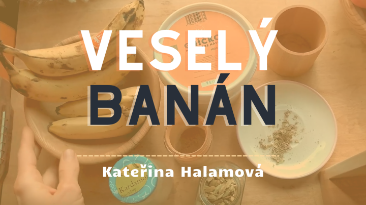 Kateřina Halamová: Zaostřeno na banány