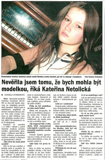 Mostecké deník přinesl 8. července 2005 s Kateřinou Netolickou rozhovor.