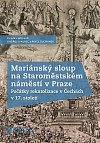 Kniha Mariánský sloup na Staroměstském náměstí v Praze.