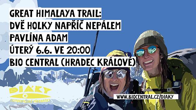 V úterý 6. června se v hradeckém kině Bio Central koná speciální díl cyklu Diáky – cestovatelské přednášky s podtitulem Great Himalaya Trail: Dvě holky napříč Nepálem.