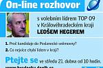 On-line rozhovor s Leošem Hegerem, volebním lídrem TOP 09 v Královéhradeckém kraji.