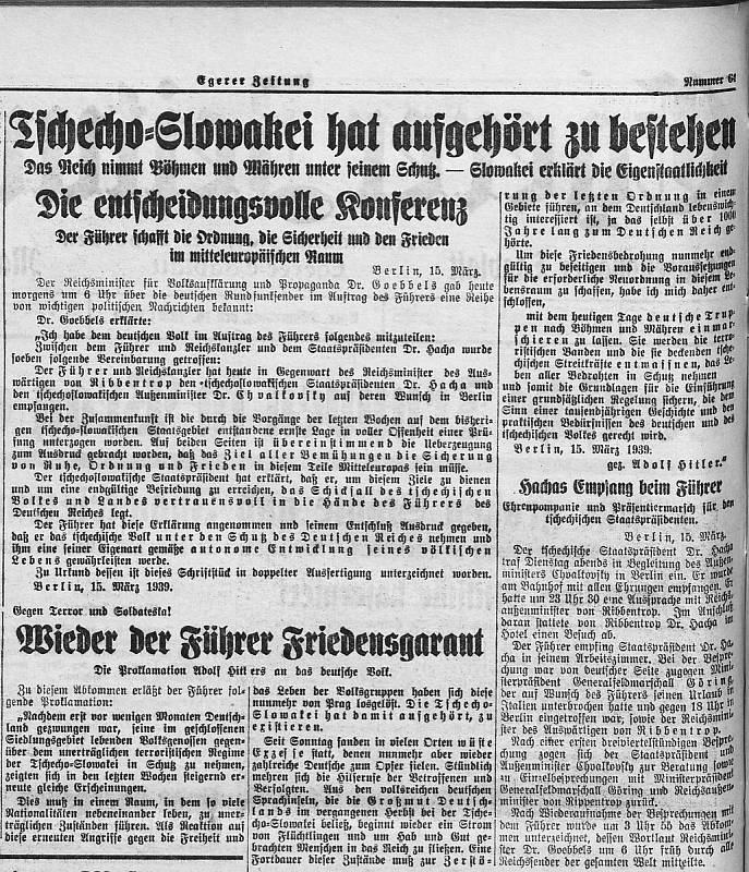 Stejně tak podaly zprávu o výsledcích jednání v Berlíně. „Das Reich nimmt Böhmen und Mähren unter seinem Schutz“ (Říše vezme Čechy a Moravu pod svou ochranu).