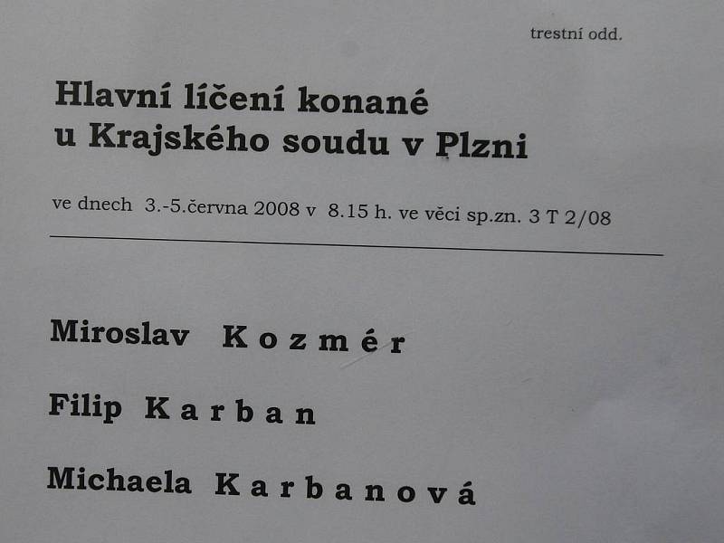 V Plzni se koná soud s manželi Filipem a Marcelou Karbanovými a jejich spolupachatelem Miroslavem Kozmérem.