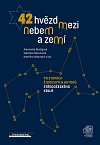 Obálka knihy 42 hvězd mezi nebem a zemí: po stopách židovských autorů Středočeského kraje.