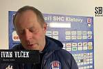 VIDEO: rozhovor s klatovským asistentem Ivanem Vlčkem a obráncem Jakubem Houfkem po zápase s Mostem (1:3).