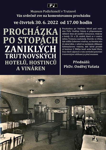 Muzeum Podkrkonoší připravilo na čtvrtek 30. června komentovanou procházku po stopách zaniklých trutnovských hotelů, hostinců a vináren.