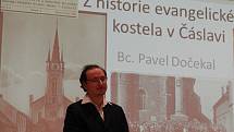 Z přednášky Pavla Dočekala o evangelickém kostele v Čáslavi.