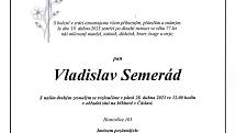 Smuteční oznámení: Vladislav Semerád.