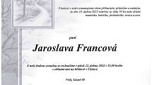 Smuteční oznámení: Jaroslava Francová.