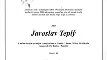 Smuteční oznámení: Jaroslav Teplý.