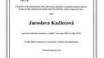 Smuteční oznámení: Jaroslava Kadlecová.