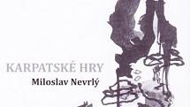 Obálka nového vydání Karpatských her Miloslava Nevrlého