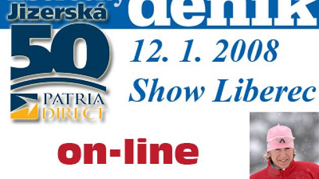 Zpravodajství ON-LINE  (sobota 12.1.2008) SHOW JIZERSKÁ 50 LIBEREC