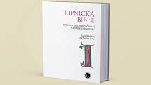 Lipnická bible - štít víry v neklidných časech pozdního středověku.