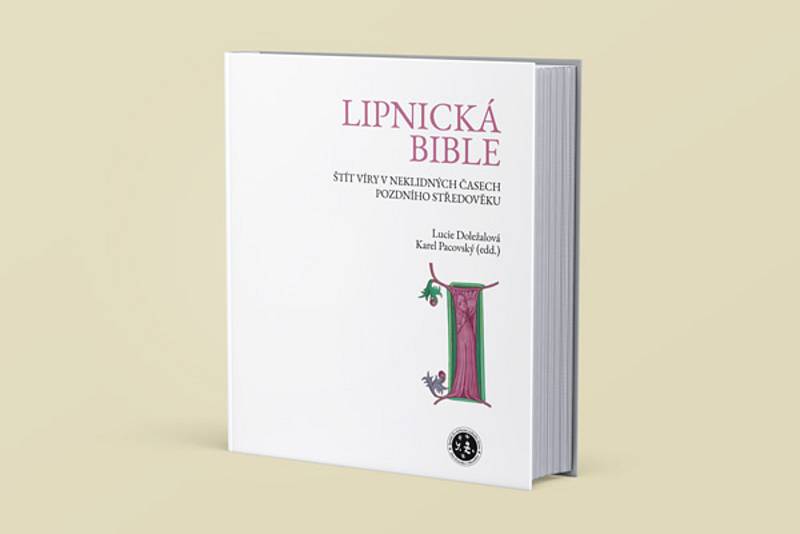 Lipnická bible - štít víry v neklidných časech pozdního středověku.