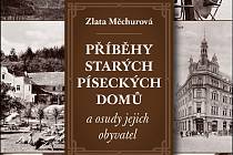 Kniha Příběhy starých píseckých domů a osudy jejich obyvatel autorky Zlaty Měchurové.