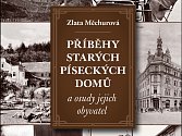 Kniha Příběhy starých píseckých domů a osudy jejich obyvatel autorky Zlaty Měchurové.