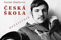 Kniha srbského režiséra Gorana Markoviće s názvem Česká škola neexistuje vychází i díky iniciativě Filmového klubu Vsetín.