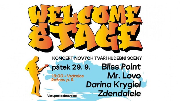 Welcome stage v Rožnově pod Radhoštěm. Vystoupí: Darina Krygiel, Mr. Lovo, Zdendalele a Bliss Point; pátek 29. září 2023