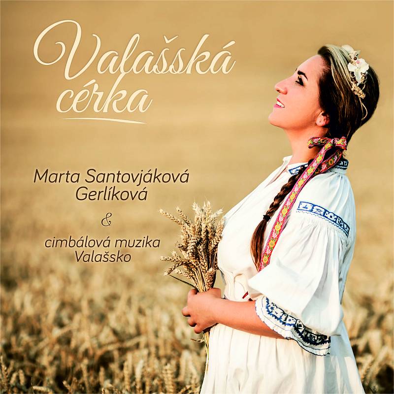 Marta Santovjáková Gerlíková vydává nové CD Valašská cérka.