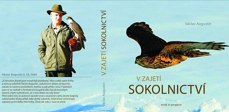 O svoje znalosti z oboru myslivosti a sokolnictví se Augustin rád podělí nejen s kolegy myslivci, ale se všemi, kteří mají k přírodě kladný vztah.