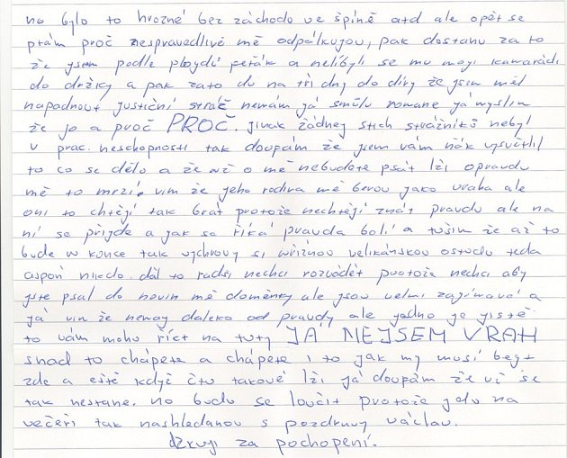 Matějka z vězení do redakce Deníku poslal několik dopisů. Opakoval v nich stále to samé: „Jsem nevinný.“