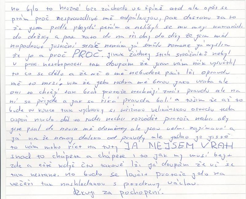 Matějka z vězení do redakce Deníku poslal několik dopisů. Opakoval v nich stále to samé: „Jsem nevinný.“
