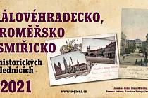 Koncem října vydala nakladatelka Helena Rezková tradiční stolní kalendář „Královéhradecko, Jaroměřsko a Smiřicko na historických pohlednicích 2021“.