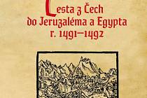 Martin Kabátník: Cesta z Čech do Jeruzaléma a Egypta r. 1491–1492.