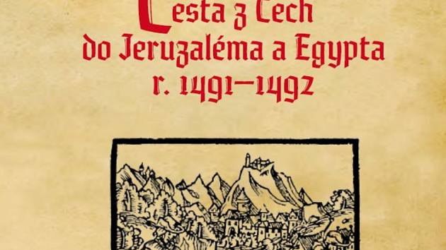 Martin Kabátník: Cesta z Čech do Jeruzaléma a Egypta r. 1491–1492.