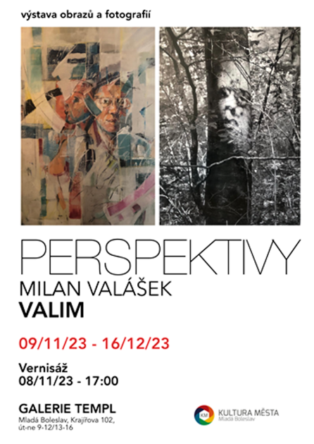 Pozvánka na výstavu obrazů a fotografií akademického malíře Milana Valáška v galerii Městského paláce Templ v Mladé Boleslavi.