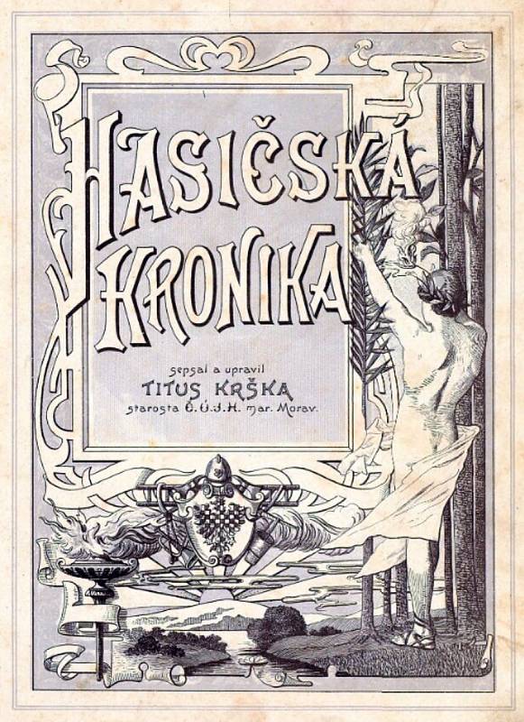 Titulní stran Hasičské kroniky, která pojednávala o všech hasičských jednotách na Moravě a ve Slezsku. Jednalo se o zřejmě největší Krškovo literární dílo.