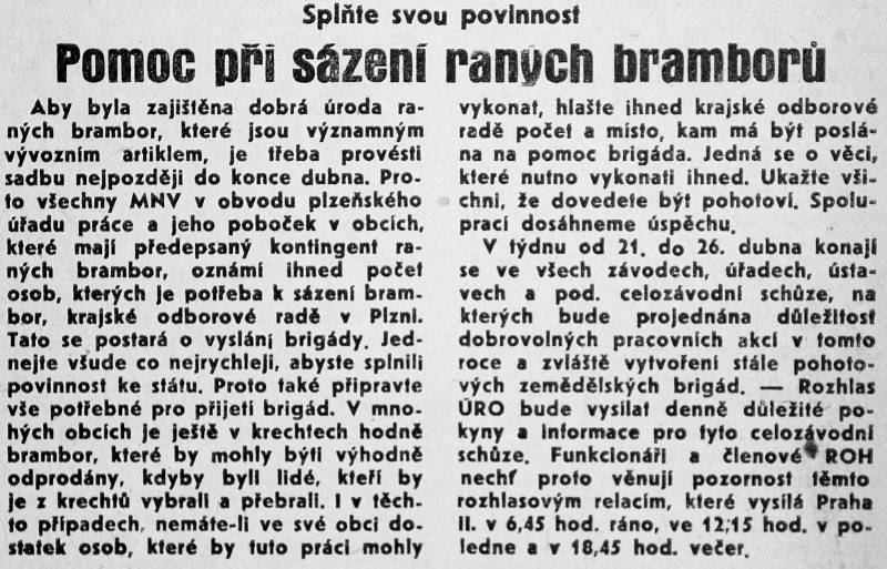 Pravda, středa 16. dubna 1947. Jarní zpráva s tímto titulkem vybízela čtenáře k sázení brambor, články typu rad pro zahrádkáře byste hledali marně. Článek vyšel na titulní straně vedle aktuální zprávy o trestu smrti pro Jozefa Tisa.