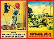 Desítky tzv. úrazových plakátů vydal ve dvacátých letech 20. století Elektrotechnický svaz československý. Varovaly před úrazy, které mohly v souvislosti s elektřinou vzniknout.